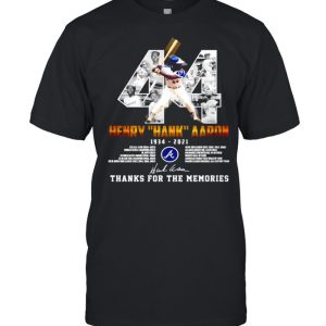 44 Henry Hank Aaron 1934 2021 thank you for the memories signature shirt