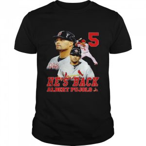 5 he’s back Albert Pujols shirt