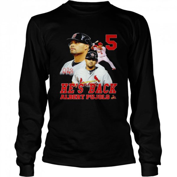 5 he’s back Albert Pujols shirt