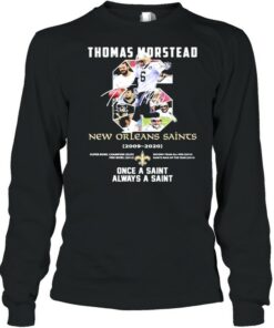 6 Thomas Morstead New Orleans Saints 2009 2020 Once A Saint Always A Saint SIgnature Shirt 2 6 Thomas Morstead New Orleans Saints 2009 2020 Once A Saint Always A Saint SIgnature Shirt 3
