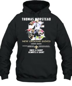 6 Thomas Morstead New Orleans Saints 2009 2020 Once A Saint Always A Saint SIgnature Shirt 4 6 Thomas Morstead New Orleans Saints 2009 2020 Once A Saint Always A Saint SIgnature Shirt 5