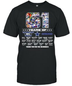 61 years of the greatest NFL teams Dallas Cowboys thank you for the memories signatures shirt 1