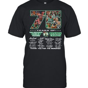 75 Years Of The Greatest NBA Teams Boston Celtics Thank You For The Memories Signature shirt