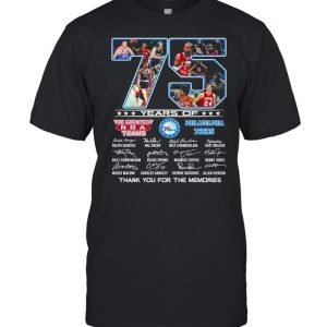 75 Years Of The Greatest NBA Teams Philadelphia 76Ers Signatures Thank You For The Memories Shirt