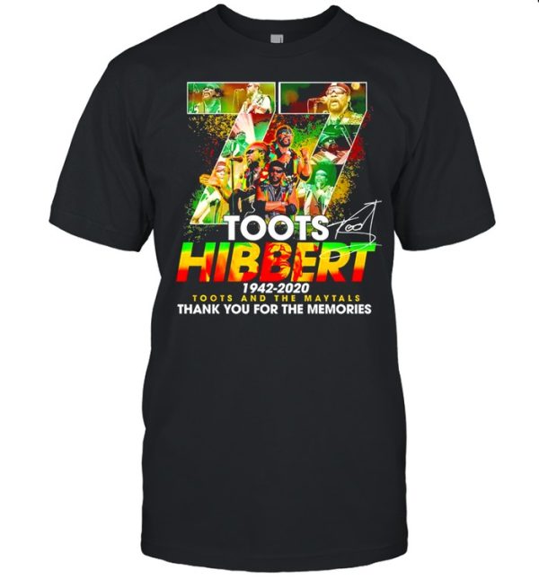 77 Toots Hibbert 1942 2020 Toots And The Maytals Thank You For The Memories SIgnature Shirt