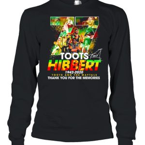 77 Toots Hibbert 1942 2020 Toots And The Maytals Thank You For The Memories SIgnature Shirt 3