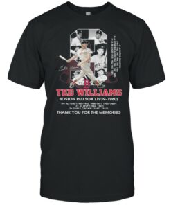 9 Ted Williams Boston Red Sox 1939 1960 Thank You For The Memories Signature Shirt 1