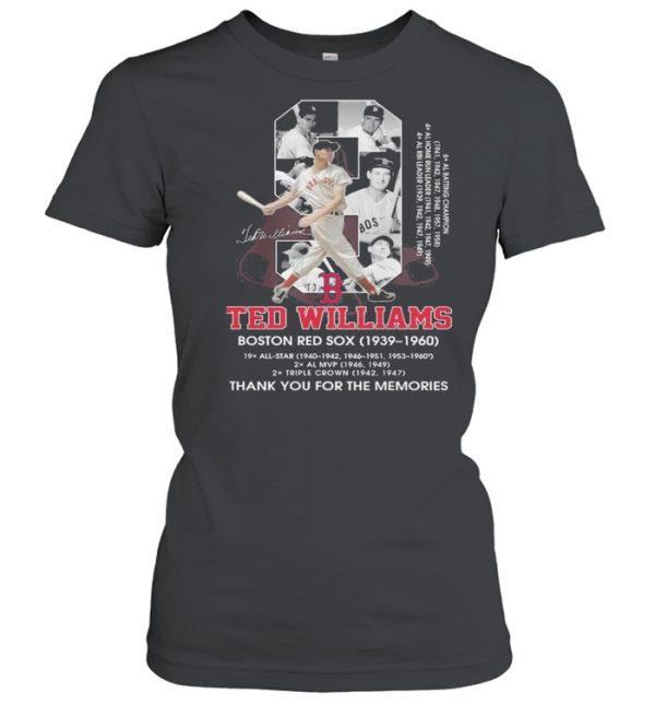 9 Ted Williams Boston Red Sox 1939 1960 Thank You For The Memories Signature Shirt