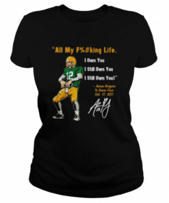 Aaron Rodgers I Still Own You Green Bay Packers T-Shirt 1 Aaron Rodgers I Still Own You Green Bay Packers T Shirt 2