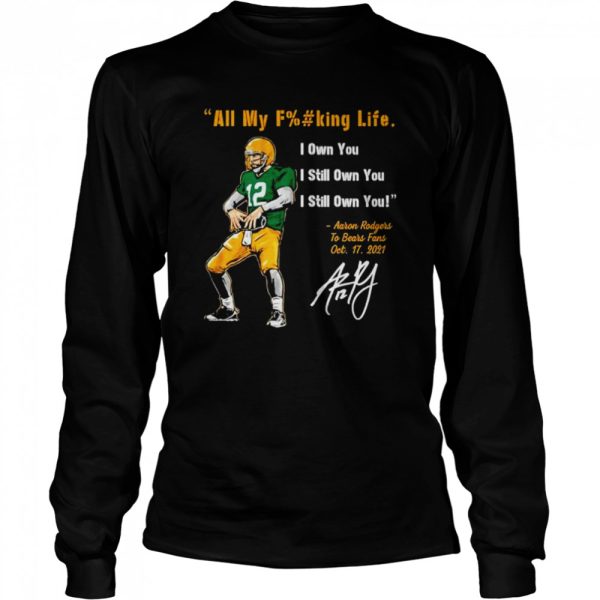 Aaron Rodgers I Still Own You Green Bay Packers T-Shirt