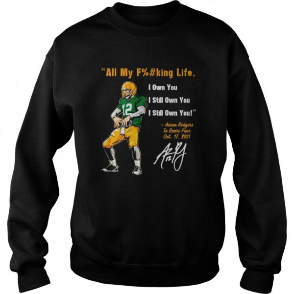 Aaron Rodgers I Still Own You Green Bay Packers T-Shirt