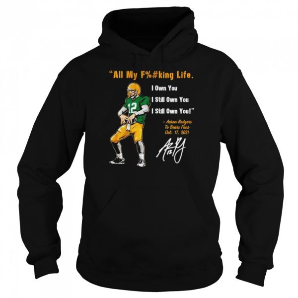 Aaron Rodgers I Still Own You Green Bay Packers T-Shirt