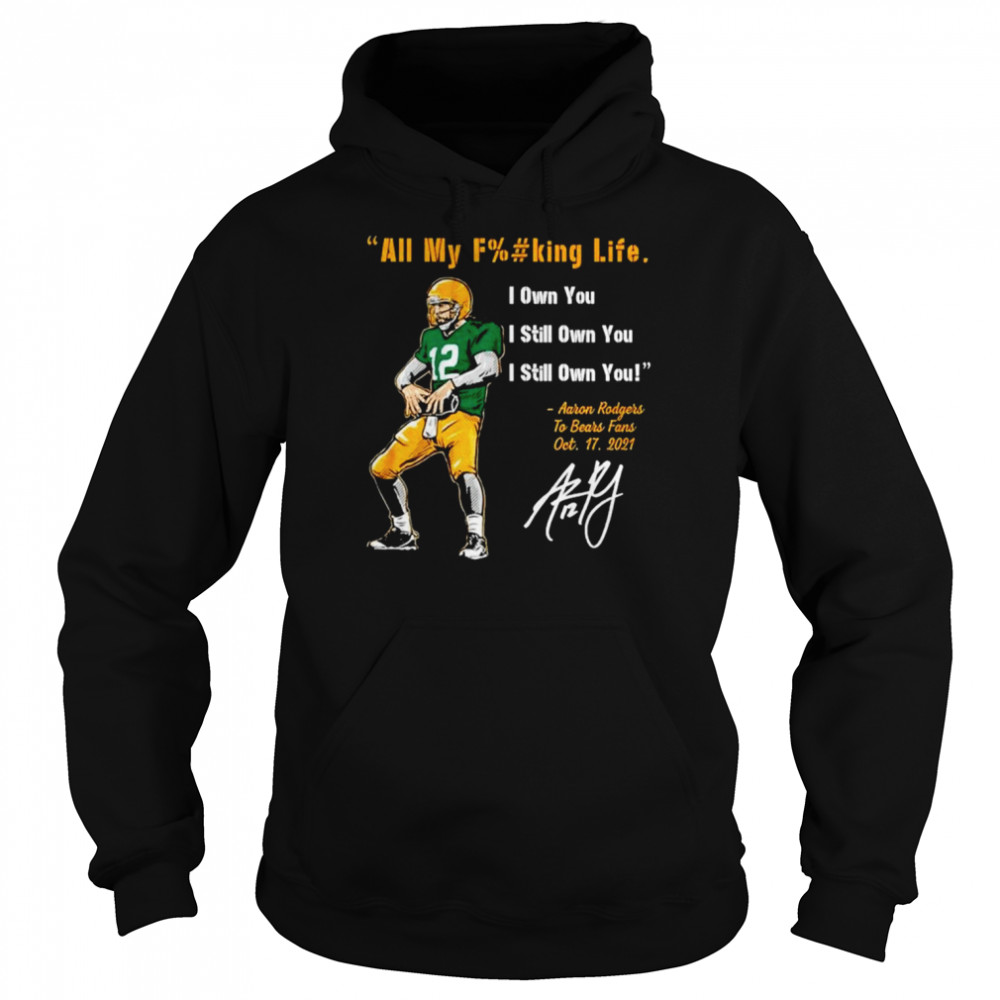 Aaron Rodgers I Still Own You Green Bay Packers Unisex T-shirt