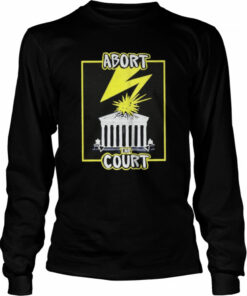 Abort The Court Pro Choice T-shirt 2 Abort The Court Pro Choice T shirt 3