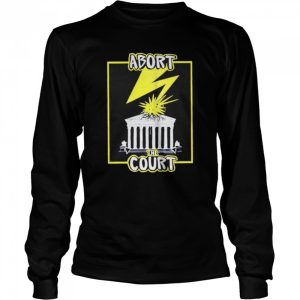 Abort The Court Pro Choice T shirt 3