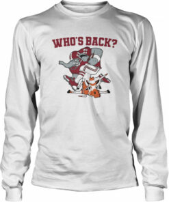 Alabama Crimson Tide vs Texas Longhorns who’s back shirt 2 Alabama Crimson Tide vs Texas Longhorns who's back shirt 3