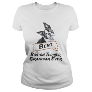 Best Boston Terrier Grandma Ever shirt