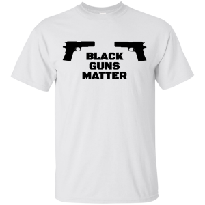 Black Guns Matter T-Shirt