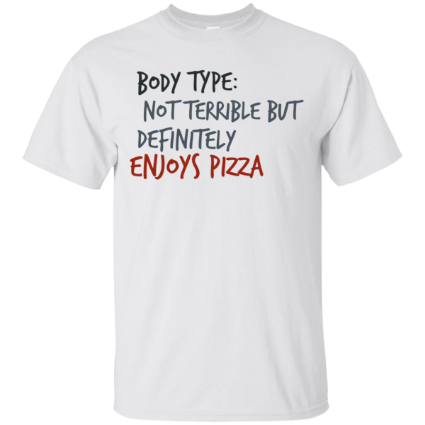 Body Type Pizza T-Shirt