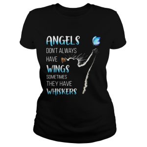 Cat catching butterfly angels don't always have wings sometimes they have whiskers shirt 1