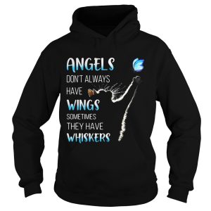 Cat catching butterfly angels don’t always have wings sometimes they have whiskers shirt