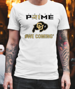 Coach Prime Colorado football we coming' shirt 1