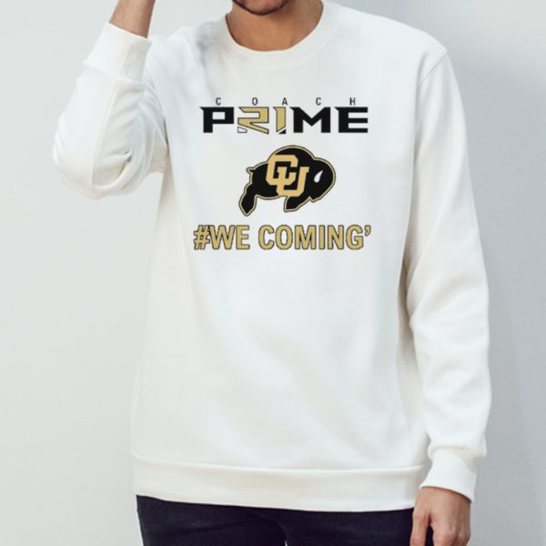 Coach Prime Colorado football we coming’ shirt