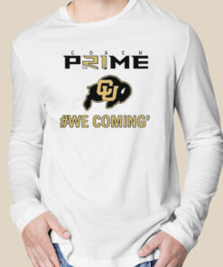 Coach Prime Colorado football we coming' shirt 3