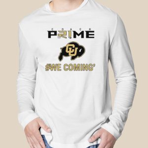 Coach Prime Colorado football we coming' shirt 3