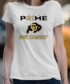 Coach Prime Colorado football we coming' shirt 4