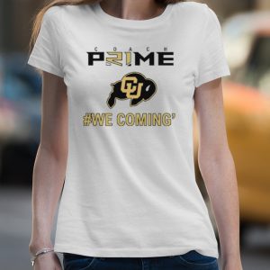 Coach Prime Colorado football we coming' shirt 4