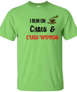 Coffee Chaos Cuss T Shirt 1