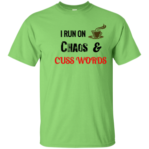 Coffee Chaos Cuss T Shirt 1