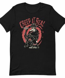 Creep It Real T-Shirt 1 Creep It Real T Shirt 2
