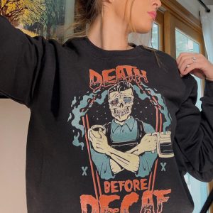 Death Before Decaf Sweatshirt 2