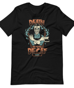 Death Before Decaf T Shirt 2
