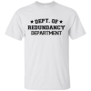 Department of Redundancy T-Shirt