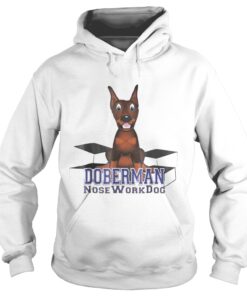 Doberman Nosework Dog shirt 1