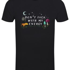 Don't Fuck With My Energy Mens Black T Shirt 1