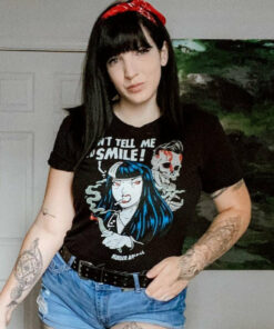 Don't Tell Me To Smile T-Shirt 1 Dont Tell Me To Smile T Shirt 2
