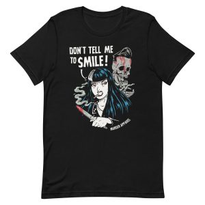 Dont Tell Me To Smile T Shirt 3