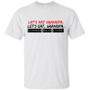 Eat Grandpa T-Shirt