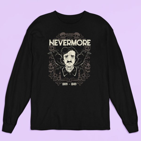 Edgar Allan Poe Nevermore Long Sleeve Shirt