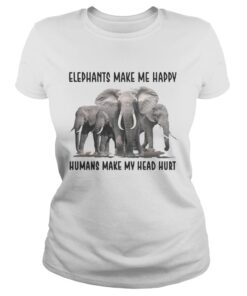 Elephants make me happy humans make my head hurt shirt 3