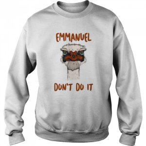 Emmanuel Dont Do It shirt 4