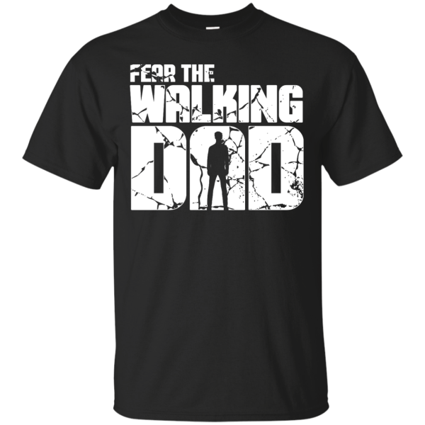 Fear The Walking Dad T-Shirt