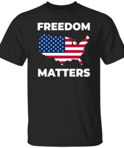 Freedom Matters Shirt 2