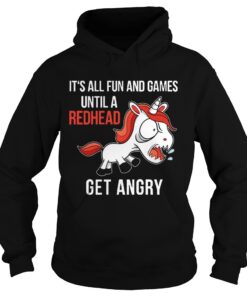 Funny Unicorn It's All Fun And Games Until A Redhead Get Angry Shirt 2
