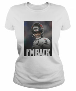 Goat Tom Brady I'm back shirt 2