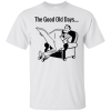 Good Old Days T-Shirt